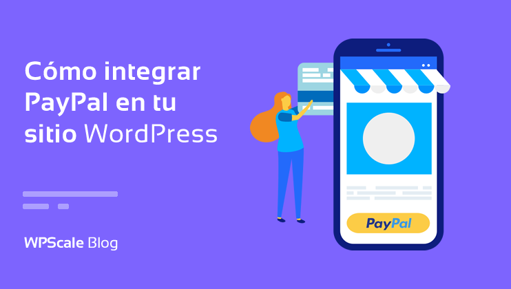 Cómo integrar PayPal en tu sitio WordPress