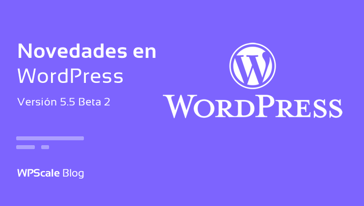 Novedades en WordPress 5.5 beta 2